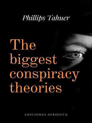 cover image of The biggest conspiracy theories